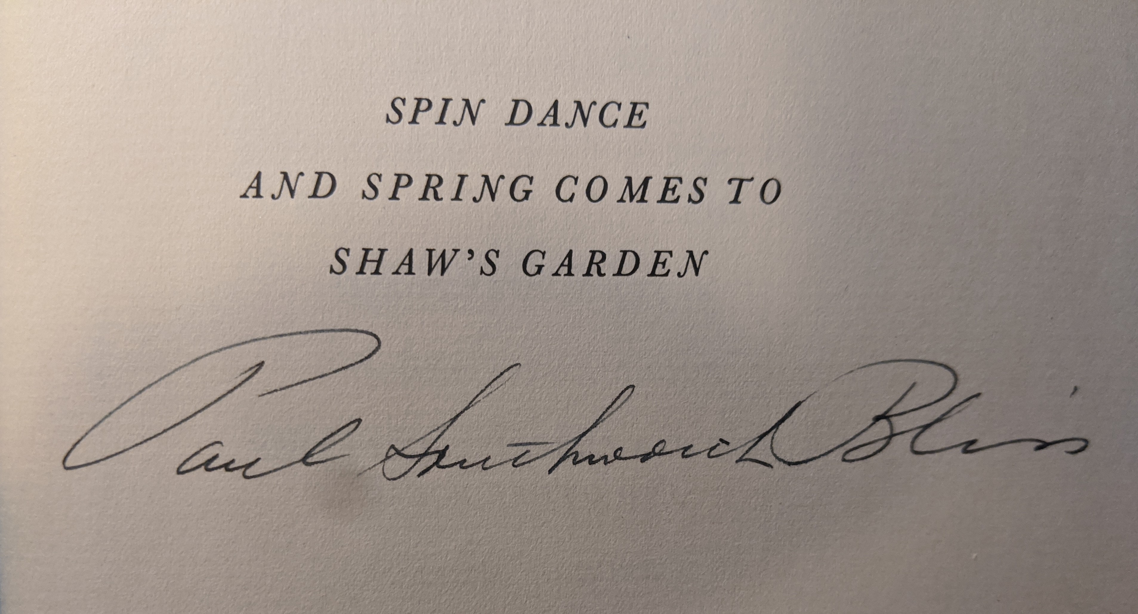 Title page of Spin Dance and Spring Comes to Shaw's Garden, signed by Paul Southworth Bliss.